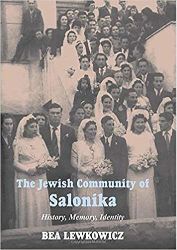The Jewish Community of Salonika: History, Memory, Identity