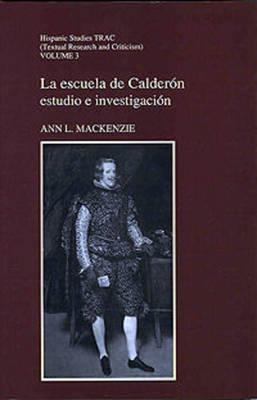 La Escuela de Calderon: Estudio e Investigacion