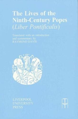 The Lives of the Ninth-Century Popes: (Liber Pontificalis)