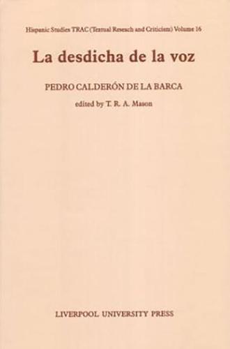 Pedro Calderón de la Barca: La Desdicha de la Voz