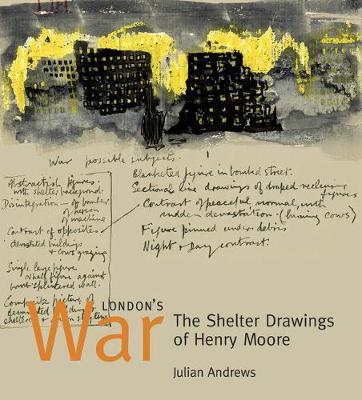 London's War: The Shelter Drawings of Henry Moore