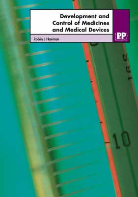 Development and Control of Medicines and Medical Devices