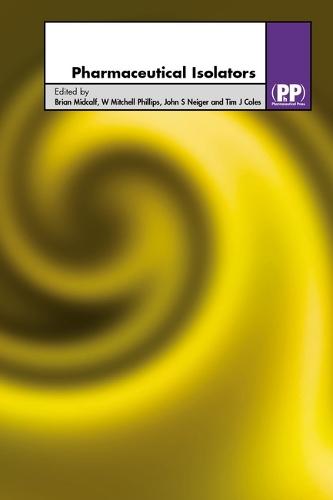 Pharmaceutical Isolators: A Guide to Their Application, Design and Control