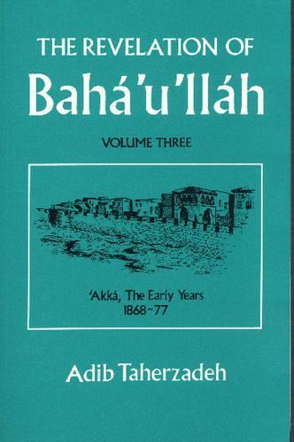 The Revelation of Baha'u'llah