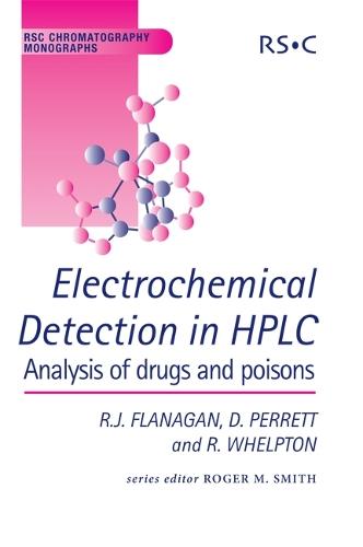 Electrochemical Detection in HPLC: Analysis of Drugs and Poisons