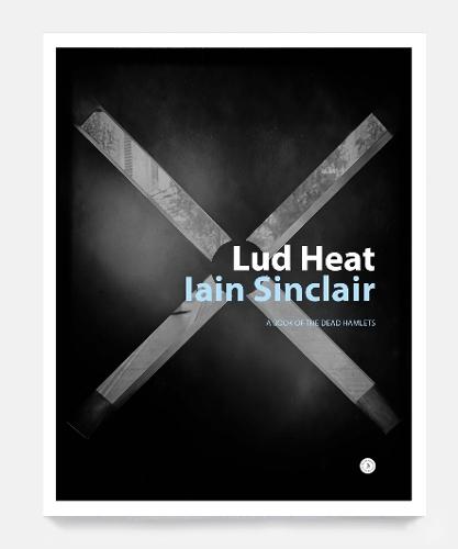Lud Heat: A Book of the Dead Hamlets