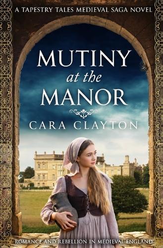 Mutiny at the Manor: Romance and rebellion in Medieval England