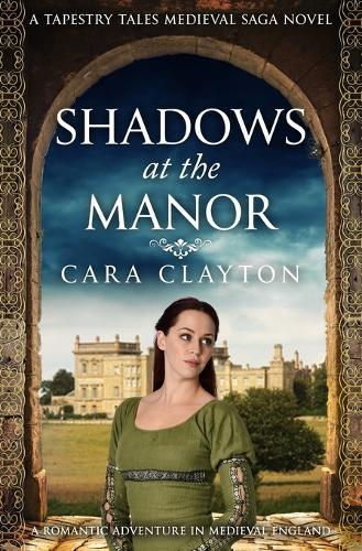 Shadows at the Manor: A romantic adventure in 15th-century England...