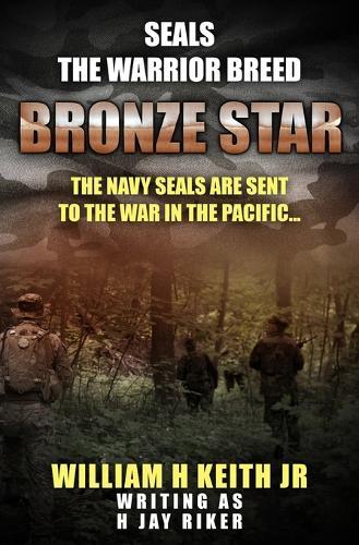 Bronze Star: The elite Navy SEALs have landed in Vietnam...