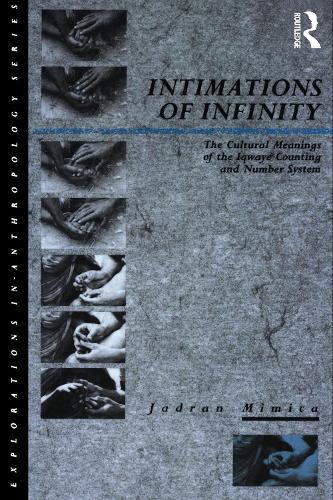 Intimations of Infinity: The Cultural Meanings of the Iqwaye Counting and Number Systems