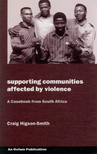 Supporting Communities Affected by Violence: A casebook from South Africa