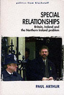 Special Relationships: Britain, Ireland and the Northern Ireland Problem