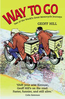 Way to Go: Two of the World's Great Motorcycle Journeys