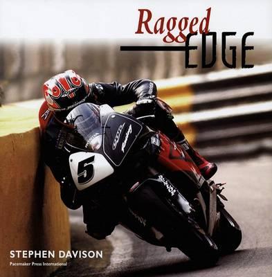Ragged Edge: A Raw and Intimate Portrait of Road Racing