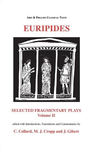 Euripides: Selected Fragmentary Plays Vol II