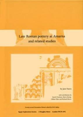 Late Roman Pottery at Amarna and Related Studies
