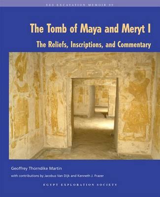 The Tomb of Maya and Meryt: The Reliefs, Inscriptions, and Commentary