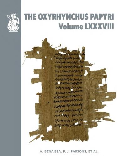 The Oxyrhynchus Papyri Volume LXXXVIII