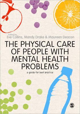 The Physical Care of People with Mental Health Problems: A Guide For Best Practice