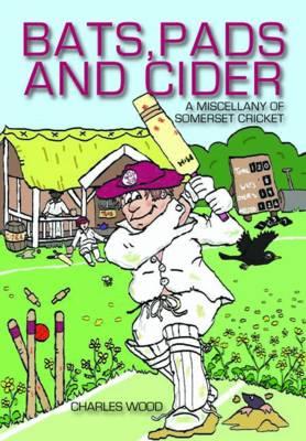 Bats, Pads and Cider