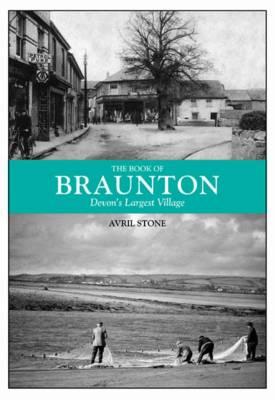 The Book of Braunton: Devon's Largest Village