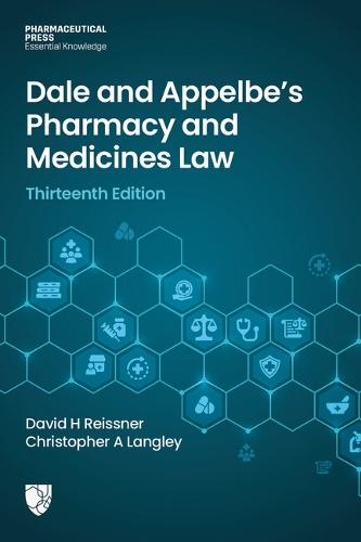 Dale and Appelbe's Pharmacy and Medicines Law Thirteenth Edition