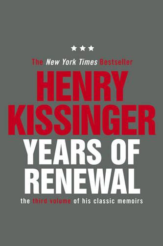 Years of Renewal: The Concluding Volume of His Classic Memoirs