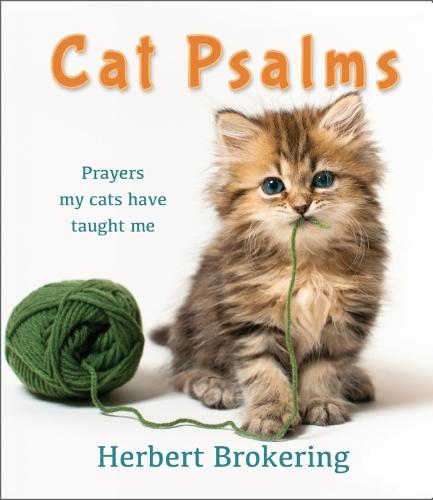Cat Psalms: Prayers my cats have taught me