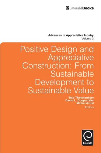 Positive Design and Appreciative Construction: From Sustainable Development to Sustainable Value