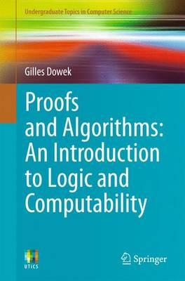Proofs and Algorithms: An Introduction to Logic and Computability
