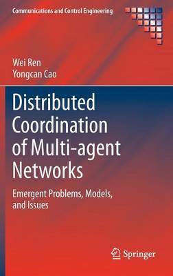 Distributed Coordination of Multi-agent Networks: Emergent Problems, Models, and Issues