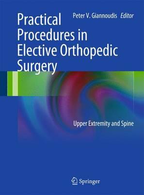 Practical Procedures in Elective Orthopedic Surgery: Upper Extremity and Spine