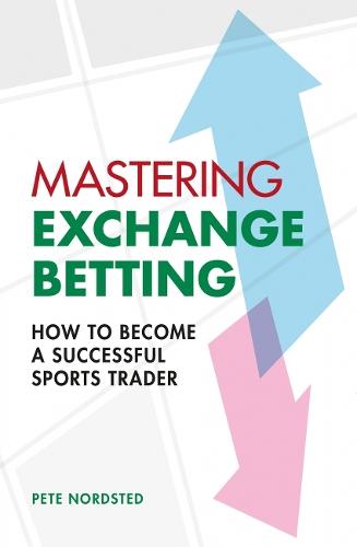 Mastering Exchange Betting: How to Become a Successful Sports Trader