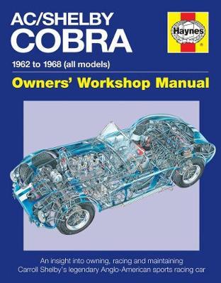 AC Cobra Owners' Workshop Manual: 1962 to 1968 (all models)