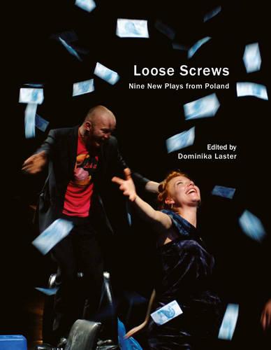 Loose Screws: Nine New Plays from Poland