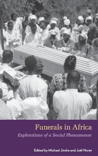 Funerals in Africa: Explorations of a Social Phenomenon