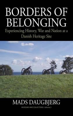 Borders of Belonging: Experiencing History, War and Nation at a Danish Heritage Site