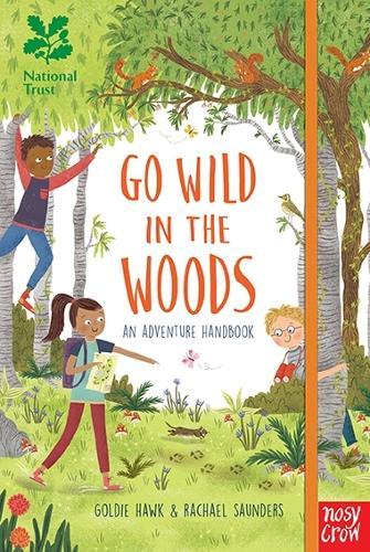 National Trust: Go Wild in the Woods: Woodlands Book of the Year Award 2018
