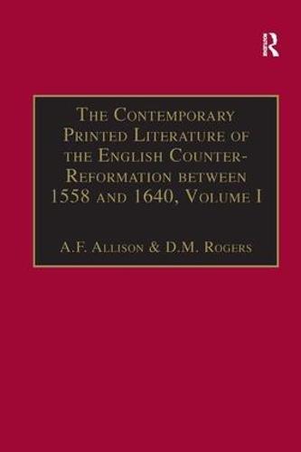The Contemporary Printed Literature of the English Counter-Reformation between 1558 and 1640: Volume I: Works in Languages other than English