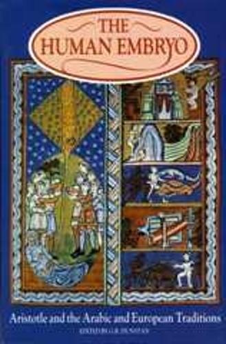 The Human Embryo: Aristotle and the Arabic and European Traditions