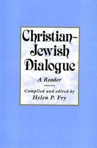 Christian-Jewish Dialogue: A Reader