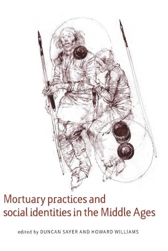 Mortuary Practices and Social Identities in the Middle Ages