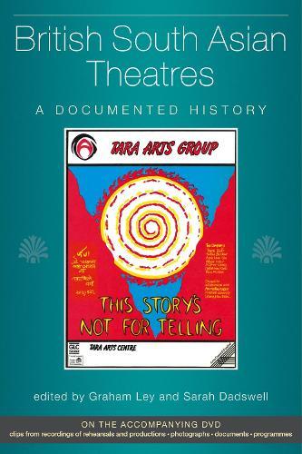 British South Asian Theatres: A Documented History (with accompanying DVD)