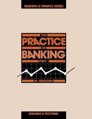 The Practice of Banking , Part 1
