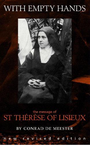 With Empty Hands: The Spirituality of Thérèse of Lisieux