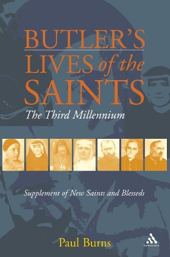 Butler's Saints of the Third Millennium: Butler's Lives of the Saints: Supplementary Volume