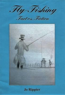 Fly-Fishing: Fact vs. Fiction