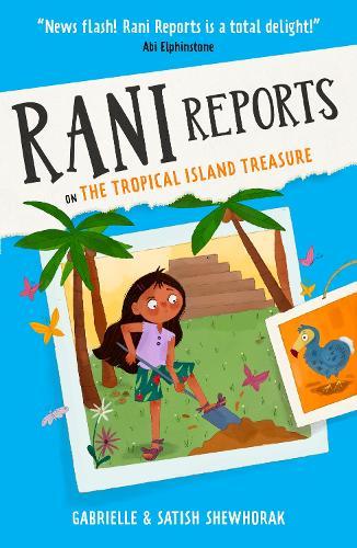 Rani Reports on the Tropical Island Treasure: Book 3