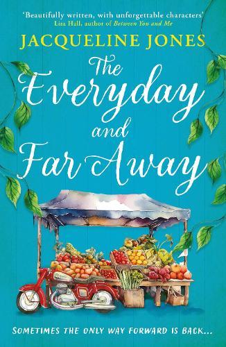 The Everyday and Far Away: The perfect bookclub read for fans of Rachel Joyce