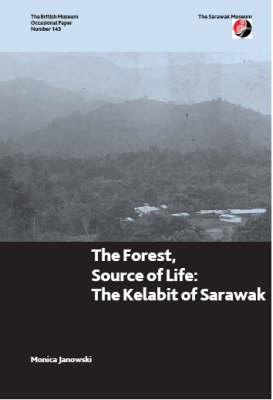 The Forest, Source of Life: The Kelabit of Sarawak